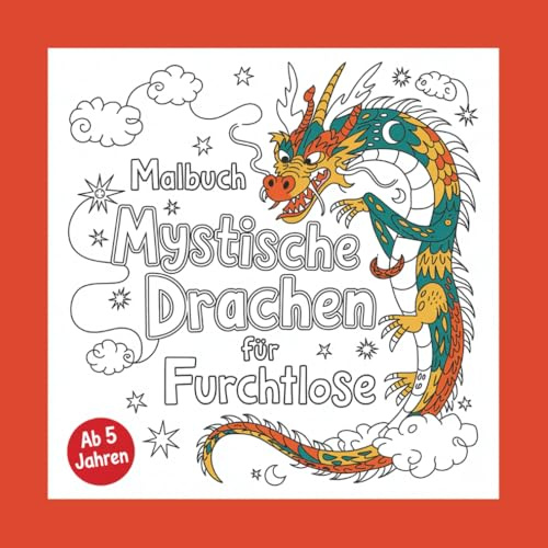 Mystische Drachen - Malbuch für Furchtlose
