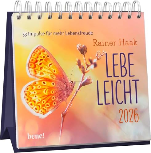 Lebe leicht - Rainer Haak - Wochenkalender 2026 - bene! Kalender - 53 Impulse für mehr Lebensfreude - Tischkalender zum Aufstellen - 17 cm x 18 cm