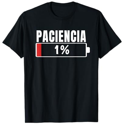 Camiseta Paciencia 1% Divertida Camiseta