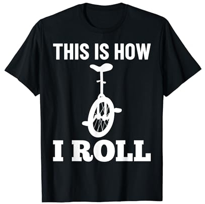 Einrad Fahrrad Lustiges Training Lernen Radfahren T-Shirt