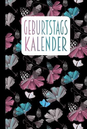 Geburtstagskalender | Dauerkalender zum Eintragen von Geburtstagen, Jahrestagen und Adressen | ca. DIN A5: Ein ewiger Kalender – jahresunabhängig und ... | Zum Ausfüllen | Glänzendes Hardcover
