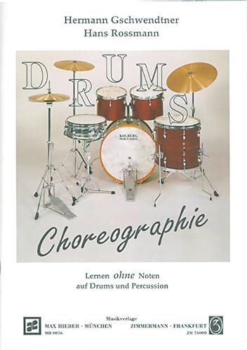 Drums-Choreographie: Lernen ohne Noten auf Drums und Percussion. Auch im Selbstunterricht verwendbar. Drumset.