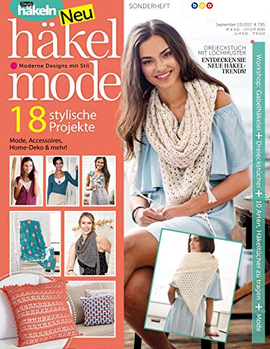 Häkelmode: Moderne Designs mit Stil - Mode, Accessoires, Home-Deko & Mehr!: 18 stylische Projekte. Mode, Accessoires, Home-Deko & Mehr!