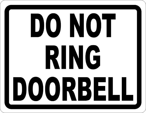 Do Not Ring The Doorbell Sign. 9x12 Metal.