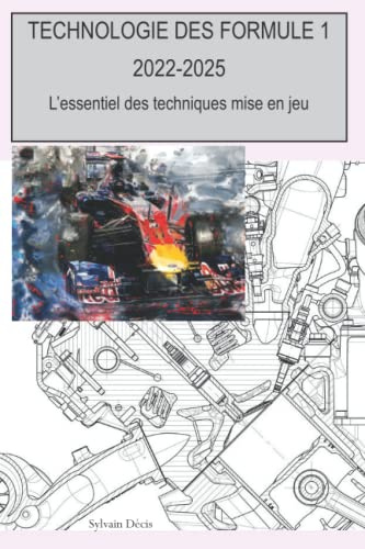 Technologie des Formule 1 2022-2025: l'essentiel des techniques mises en jeu