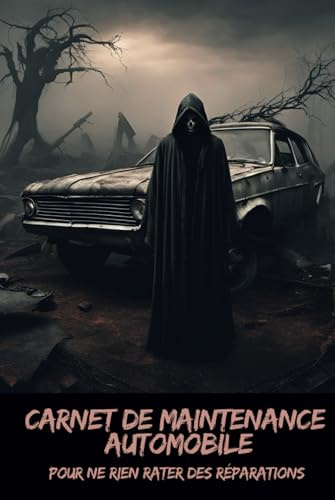 Carnet de maintenance automobile: Pour ne rien rater des réparations - Collection Horreur – Osez écrire l’invisible