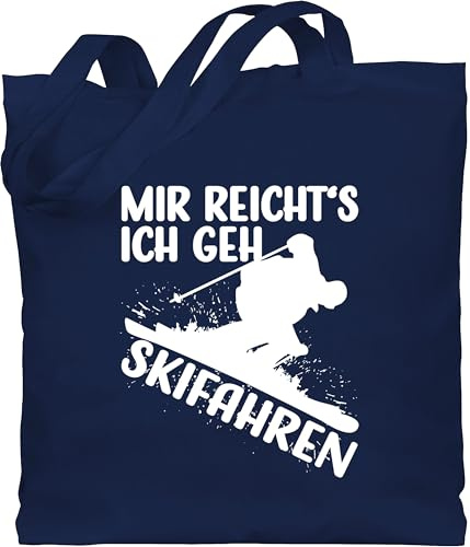 Shirtracer - Baumwolltasche - Snowboard, Ski und mehr - Mir reicht's ich geh Skifahren - weiß