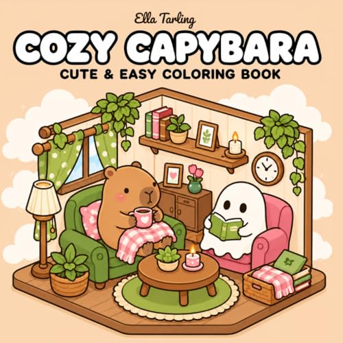 Cozy Capybara Coloring Book: Cute & Easy Coloring Book with Cozy Animal Rooms, Relaxing Scenes and Stress Relief Fun for Kids, Teens and Adults (Cozy Animal Corners Coloring Series)