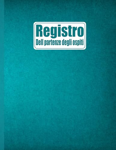 Registro Delle Presenze Degli Ospiti: Registro ufficiale Perfetto per hotels, case vacanza, affitti brevi e B&B, per la registrazione e la comunicazione dati alla questura.