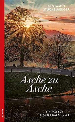 Asche zu Asche (Ein Fall für Pfarrer Gabathuler 2)