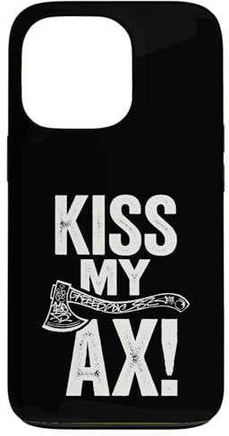 iPhone 13 Pro Kiss My Ax, Funny Axe Throwing Case