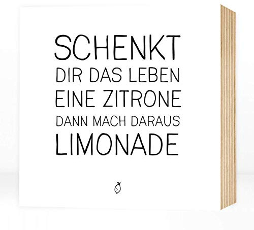 Wunderpixel® Holzbild Aus Zitronen Limonade machen 15x15x2cm zum Hinstellen/Aufhängen, lustiger Fotodruck mit Spruch auf Holz - schwarz-weißes Wand-Bild Aufsteller Zuhause Dekoration Geschenk