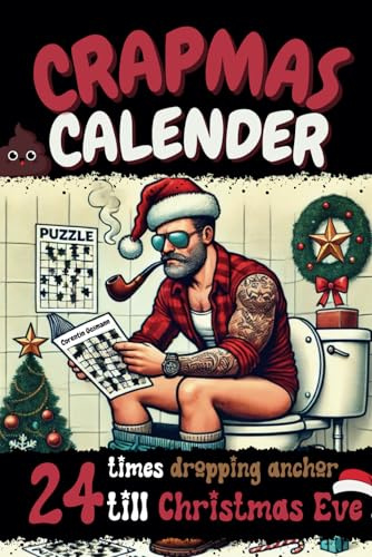 The Crapmas Calendar – 24 Days of Dropping Anchor till Christmas Eve: Puzzles and Humor for Long Bathroom Sessions – The Hilarious Gift for Men