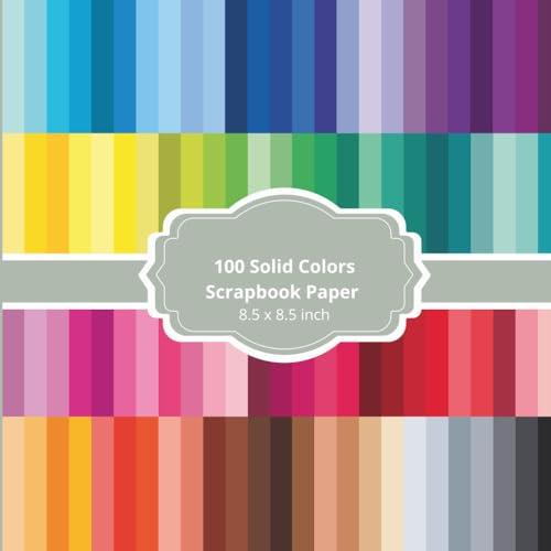 Solid Color Scrapbook Paper Book – 100 Double-Sided Craft Sheets: Colorful Decorative Paper Pad for Scrapbooking, Cardmaking, Journals, Collage & DIY Crafts