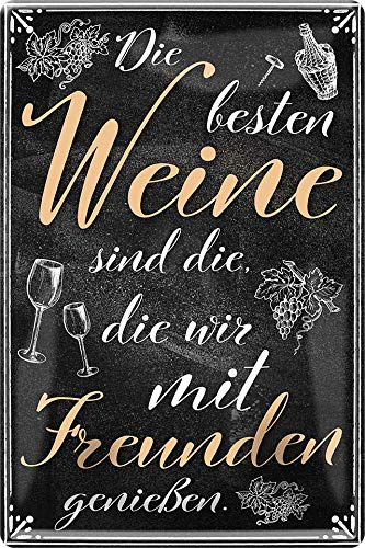 WOGEKA ART Retro Blechschild - Die besten Weine sind die, die wir mit Freunden - witziger Spruch Geschenk-Idee Geburtstag Weihnachten Dekoration 20x30 cm Vintage-Design Metall 305