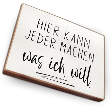 Magnet aus Buchenholz Kühlschrankmagnete mit Sprüchen (Hier kann jeder Machen was ich Will)