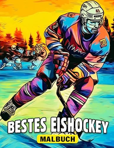 Bestes Eishockey-Malbuch: 30 Seiten Wintermannschaftssport-Malillustrationen für Jungen und Männer zum Genießen. Perfekt zum Zeichnen und Spaß haben.