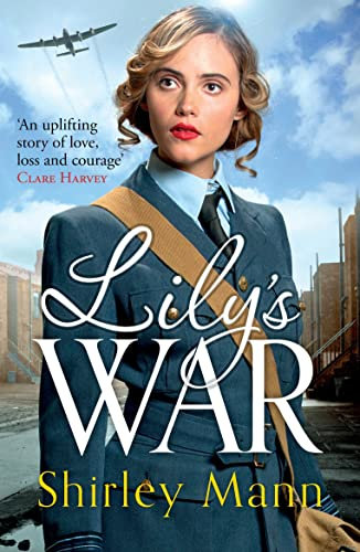 Lily's War: An uplifting World War II saga of women on the homefront by an RNA winning author