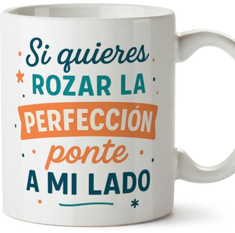 MUGFFINS tazas originales para regalar | tazas divertidas para regalar | humor borde, graciosas | Si quieres rozar la perfección, ponte a mí lado en Español | Graciosas v2