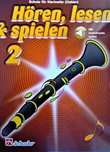 Hören, Lesen & Spielen - Schule für Klarinette Oehler Band 2 (mit ONLINE AUDIO) Lehrgang ISBN 9789043162289 + Soundman Durchziehwischer für Klarinette