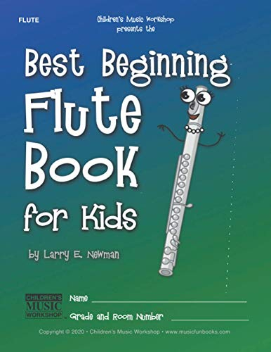 Best Beginning Flute Book for Kids: Beginning to Intermediate Flute Method Book for Students and Children of All Ages: 1