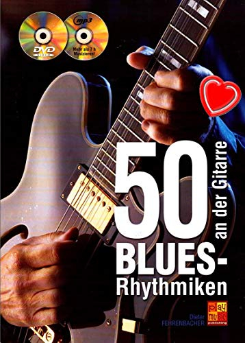 50 Blues-Rhythmiken An Der Gitarre - Lehrbuch mit 50 Blues-Rhythmusmuster die auf den Hits weltbekannter Gitarristen beruhen - Notenbuch mit CD, DVD und bunter herzförmiger Notenklammer