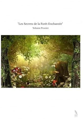 Les Secrets de la Forêt Enchantée