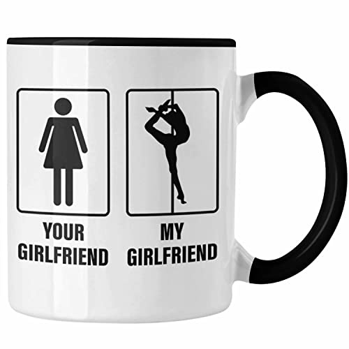 Trendation - Poledance Tasse Geschenk My Girlfriend Your Girlfriend Stangentanz Pole Dance (Schwarz)