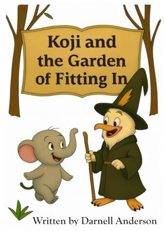 Koji and the Garden of Fitting In (Koji’s Adventures in the Jungle of Big Feelings)