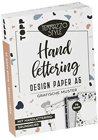 Handlettering Design Paper Block Terrazzo A6: 75 Feste Motivpapiere DIN A6 in 25 Designs. Mit Handlettering-Grundkurs