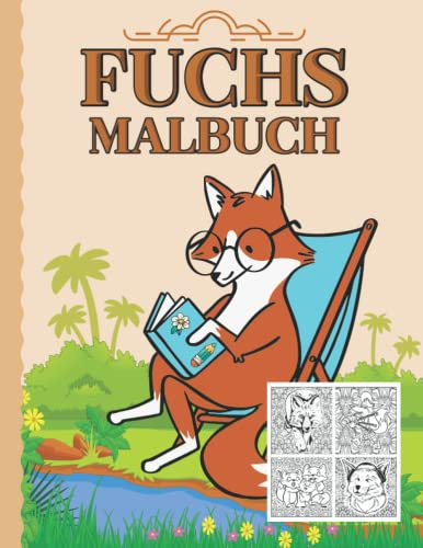 Fuchs Malbuch: Fuchs Tiermalbuch Ein Buch Zum Abschalten