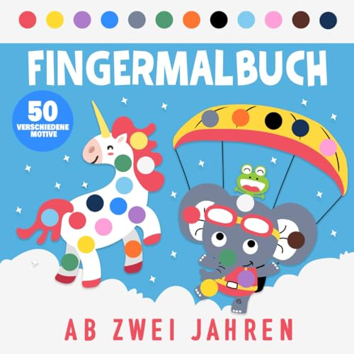 Mein erstes Fingermalbuch: Kritzeln, malen und stempeln mit 50 verschiedenen Motiven ab 2 Jahren