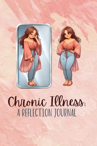 Chronic Illness: A Reflection Journal