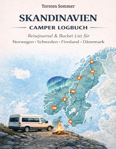 Skandinavien ruft – Camping Logbuch: Das Wohnmobil Reisetagebuch für deine Abenteuer in Norwegen, Schweden, Finnland und Dänemark – Stellplätze, Highlights, Erinnerungen und Bucket List