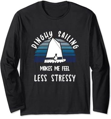 Lustiges Dinghy Segeln Spruch Laser Optimist Segelboot Langarmshirt