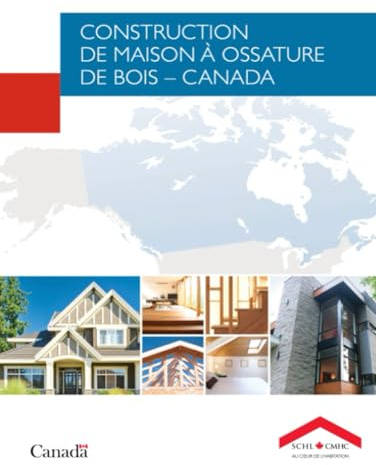 CONSTRUCTION DE MAISON A OSSATURE DE BOIS - CANADA