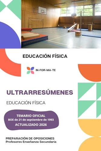 ULTRARRESÚMENES: EDUCACIÓN FÍSICA: PREPARACIÓN DE OPOSICIONES: PROFESORES ENSEÑANZA SECUNDARIA