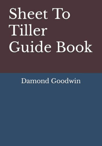 Sheet To Tiller Guide Book