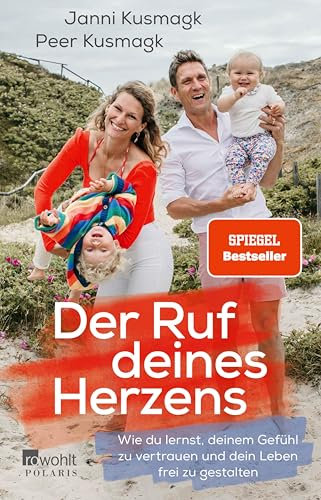 Der Ruf deines Herzens: Wie du lernst, deinem Gefühl zu vertrauen und dein Leben frei zu gestalten