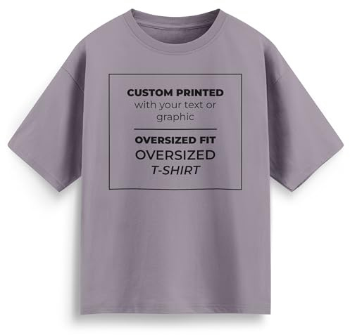 Custom Oversized T Shirt Personalised Streetwear Tee with Your Text Image Any Font & Colour Unisex Baggy Fit Urban Graphic Tee Design Your Own Brand Mens Womens