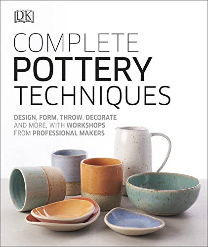 Complete Pottery Techniques: Design, Form, Throw, Decorate and More, with Workshops from Professional Makers (Artists Techniques) (English Edition)