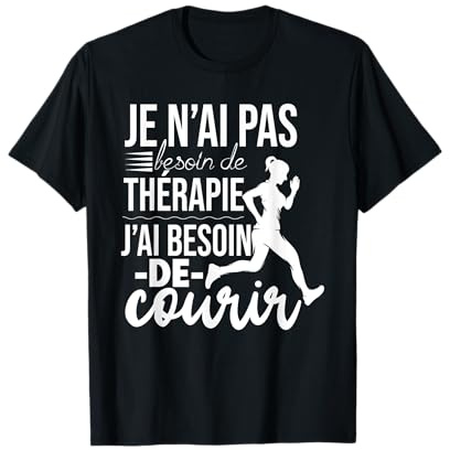 Running Pas Besoin de Thérapie Course À Pied Humour T-Shirt