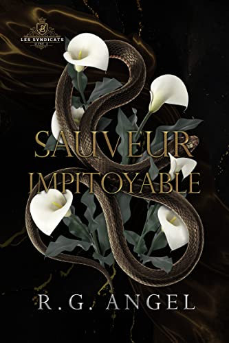 Sauveur Impitoyable : Dark Romance et Mafia (Les Syndicats t. 2) (French Edition)