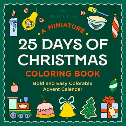 A Miniature 25 Days of Christmas Coloring Book: Bold and Easy Colorable Advent Calendar (Mini Bold & Easy Coloring Books)