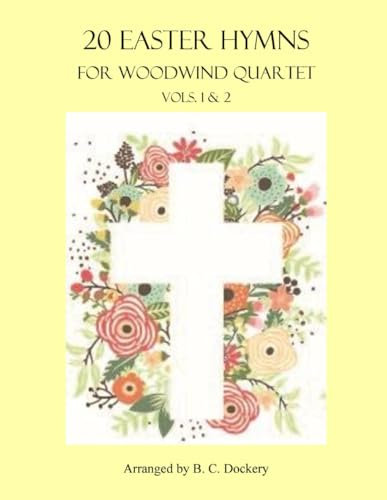 20 Easter Hymns for Woodwind Quartet: Vols. 1 & 2