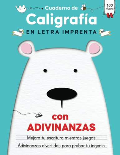 Cuaderno de Caligrafía en Letra Imprenta con Adivinanzas: Libro de Ejercicios de Caligrafia para Niños 7 a 9 años para Mejorar la Escritura en Primaria de Manera Divertida