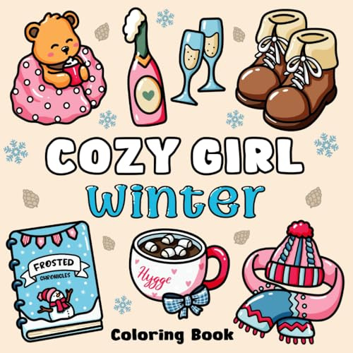 Cozy Girl Winter Coloring Book: Bold and Easy Hygge Inspired Designs for Adults & Teens. Simple, Cute Illustrations with Thick Lines (Cozy Girl Series, Band 7)