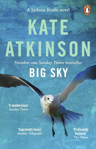 Big Sky: The fifth book in the Jackson Brodie series from the bestselling author