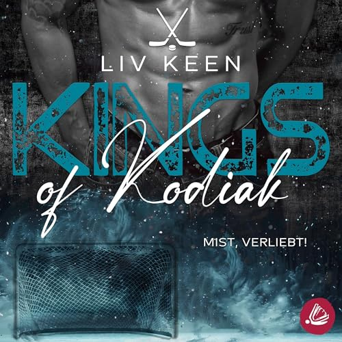 Mist, verliebt!: Kings of Kodiak, Band 2