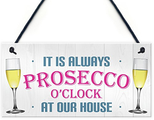 Red Ocean Always Prosecco O'clock At Our House Novelty Hanging Plaque Sign Kitchen Gift